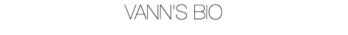 VANN'S BIO